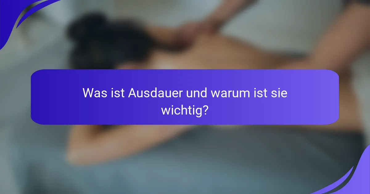 Was ist Ausdauer und warum ist sie wichtig?